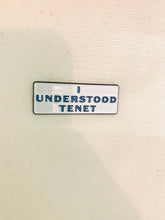 Load image into Gallery viewer, I Understood Tenet Soft Enamel Pin