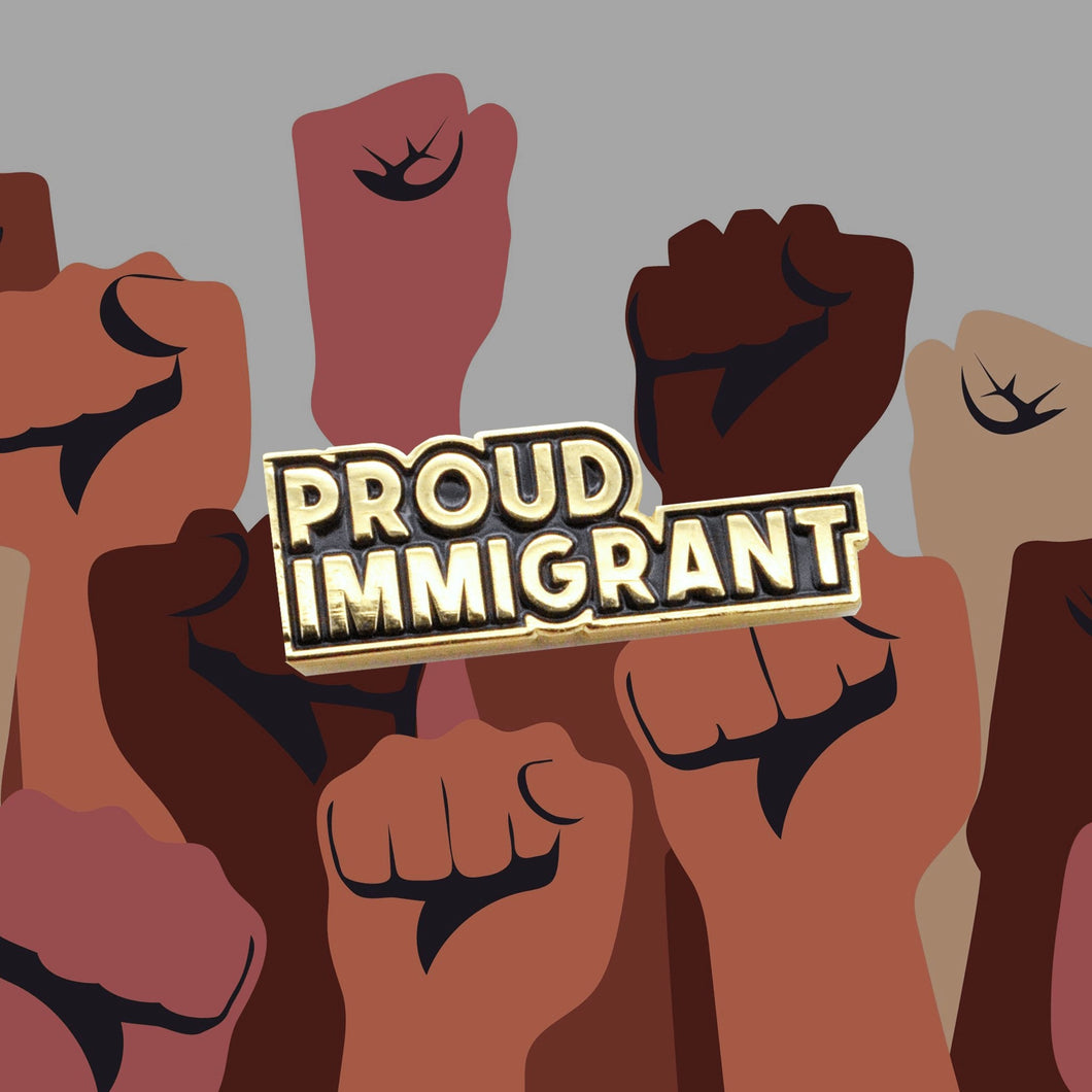 Proud Immigrant Soft Enamel Pin